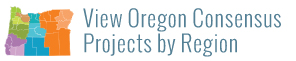 View Oregon Consensus Projects by Region